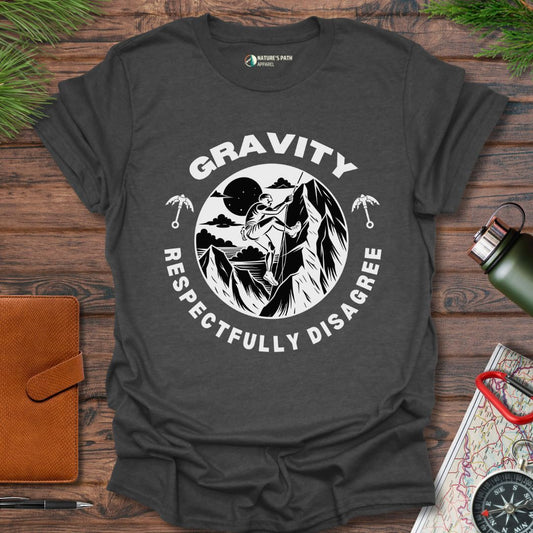 Rock Climbing - Gravity: Respectfully Disagree T-Shirt