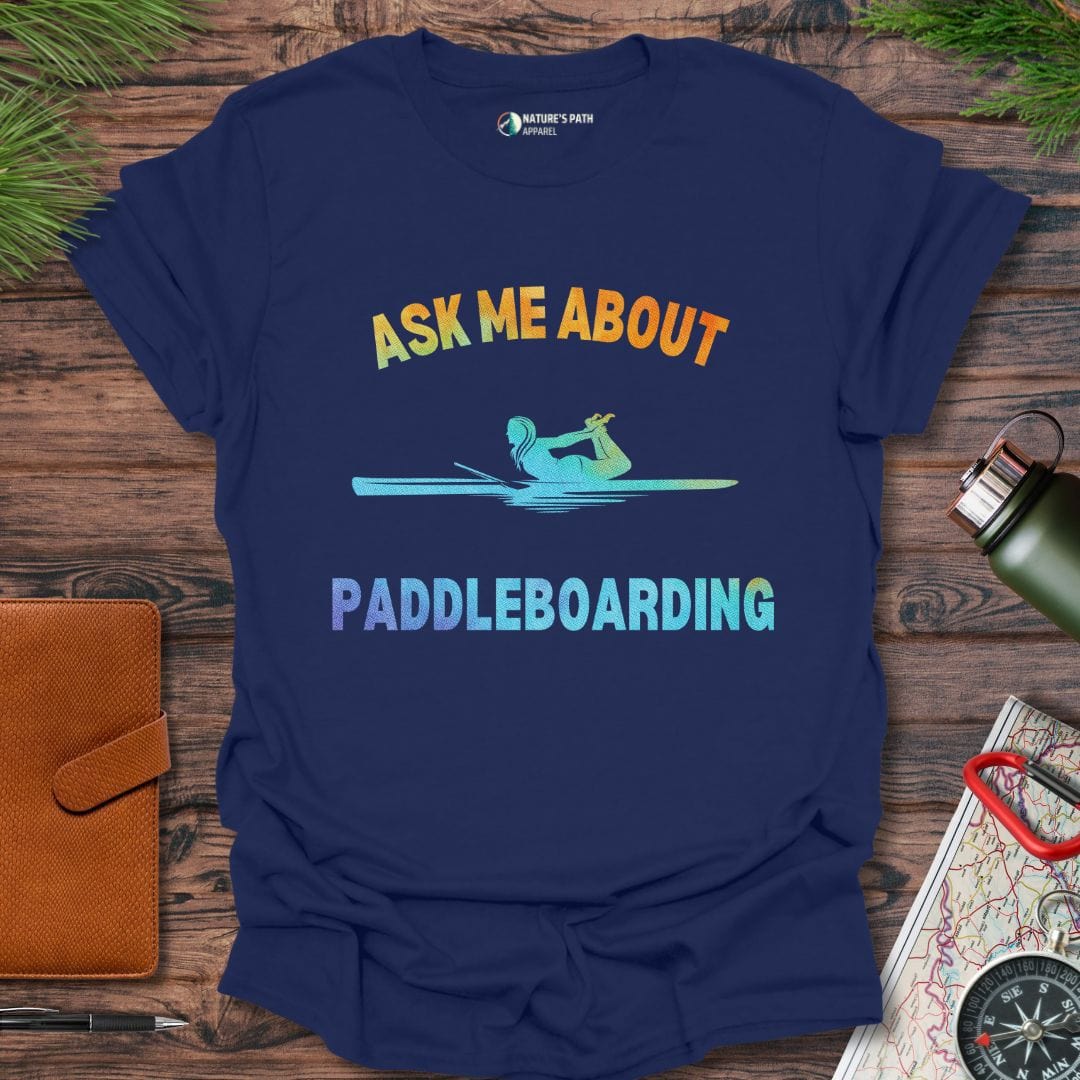 Navy / S Ask Me About Paddleboarding T-Shirt Natures-Path-Apparel