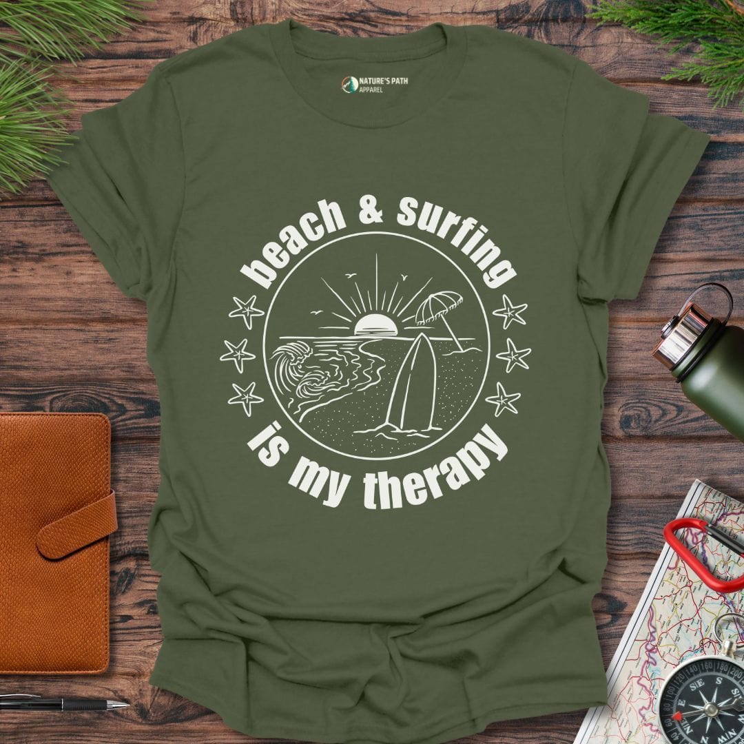 military green / S Beach & Surfing Is My Therapy T-Shirt Natures-Path-Apparel