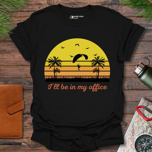 Black / S I'll Be In My Office T-Shirt Natures-Path-Apparel