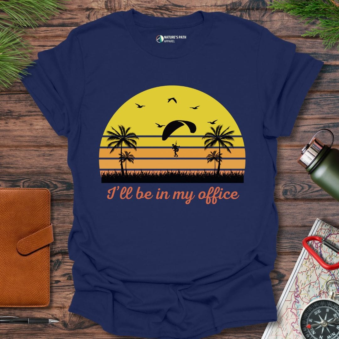 Navy / S I'll Be In My Office T-Shirt Natures-Path-Apparel