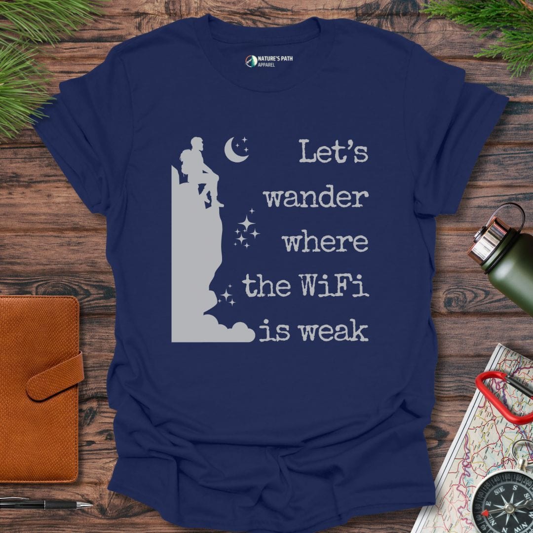 Navy / S Let's Wander Where The WiFi Is Weak T-Shirt Natures-Path-Apparel