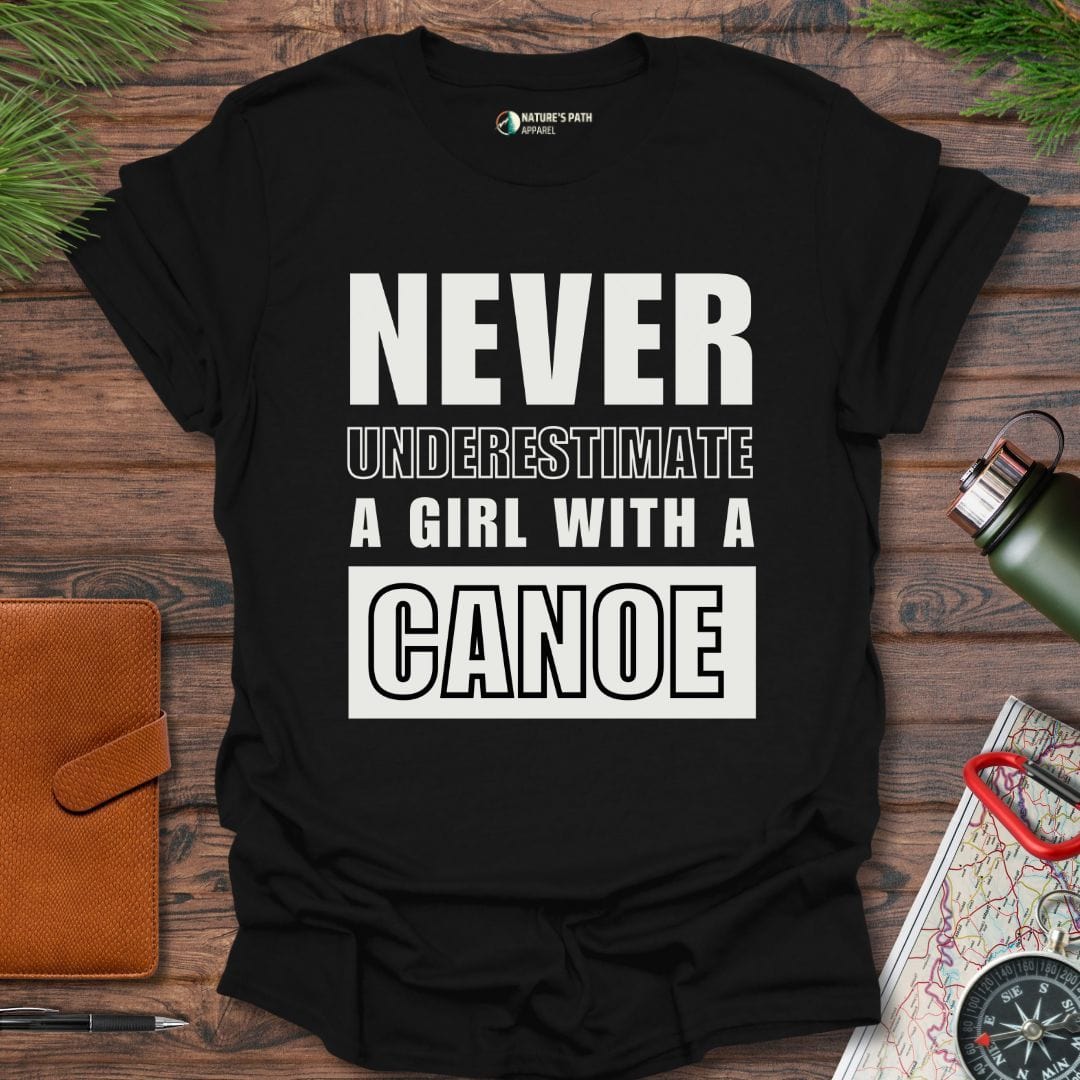 Black / S Never Underestimate A Girl With A Canoe  T-Shirt Natures-Path-Apparel