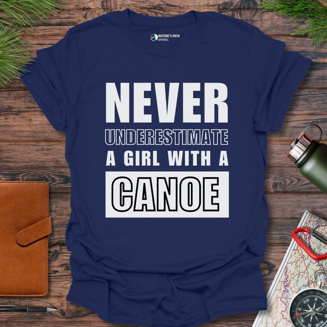 Navy / S Never Underestimate A Girl With A Canoe  T-Shirt Natures-Path-Apparel