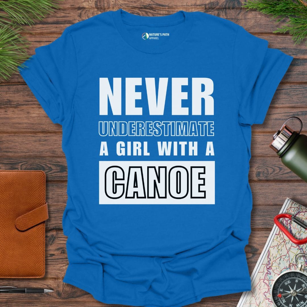 royal / S Never Underestimate A Girl With A Canoe  T-Shirt Natures-Path-Apparel