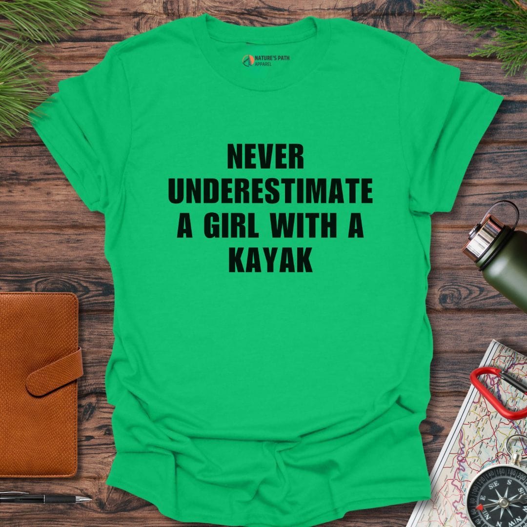 irish green / S Never Underestimate A Girl With A Kayak T-Shirt Natures-Path-Apparel