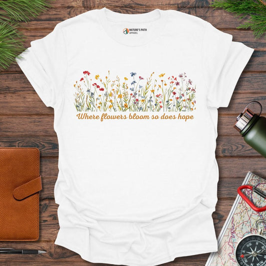 White / S Wildflower T-Shirt with Quote 'Where Flowers Bloom So Does Hope' Natures-Path-Apparel